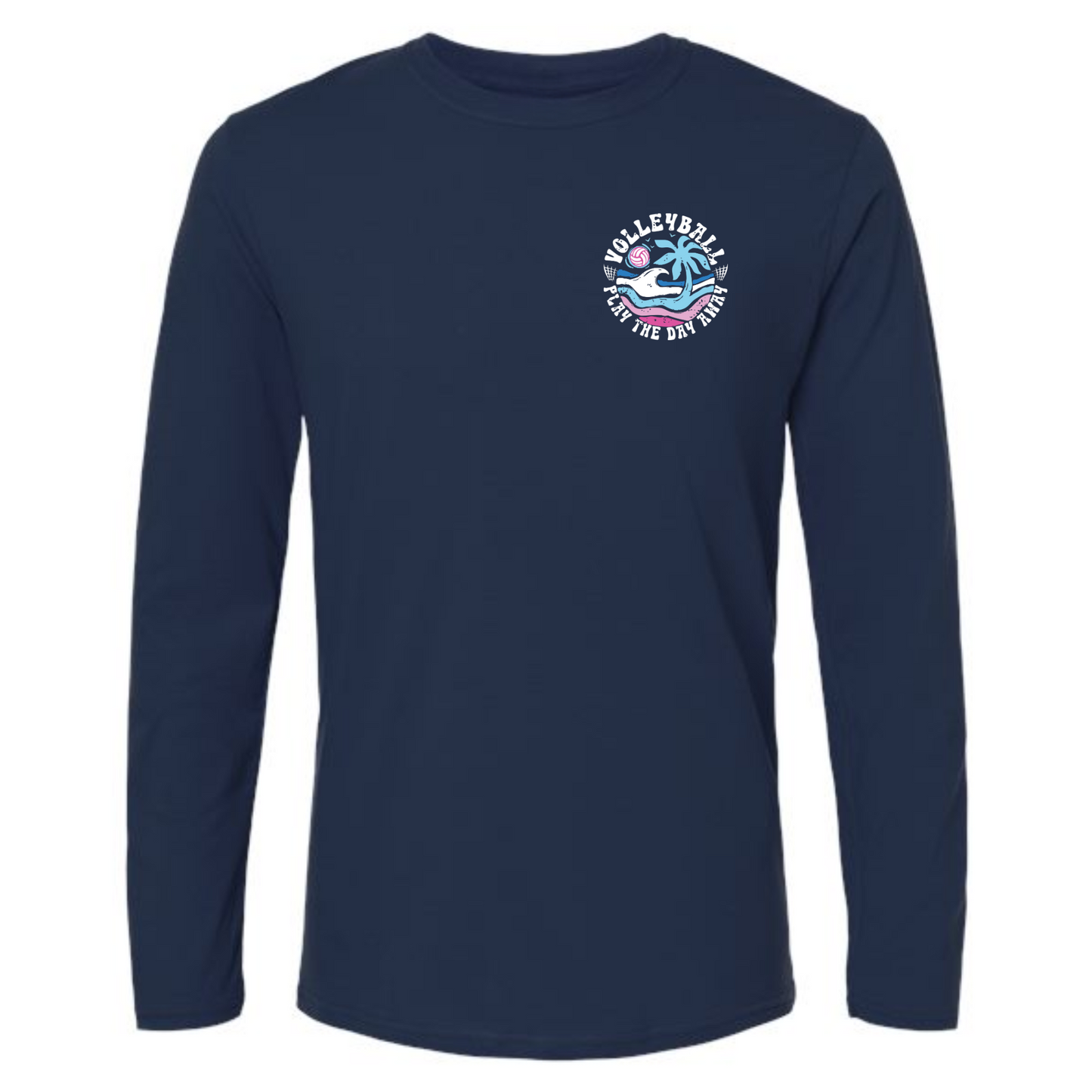 Volleyball Play the Day Away Long Sleeve Tee
